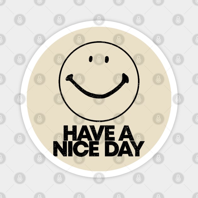 Vintage Have A Nice Day Magnet by temres